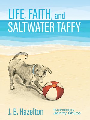 cover image of Life, Faith, and Saltwater Taffy